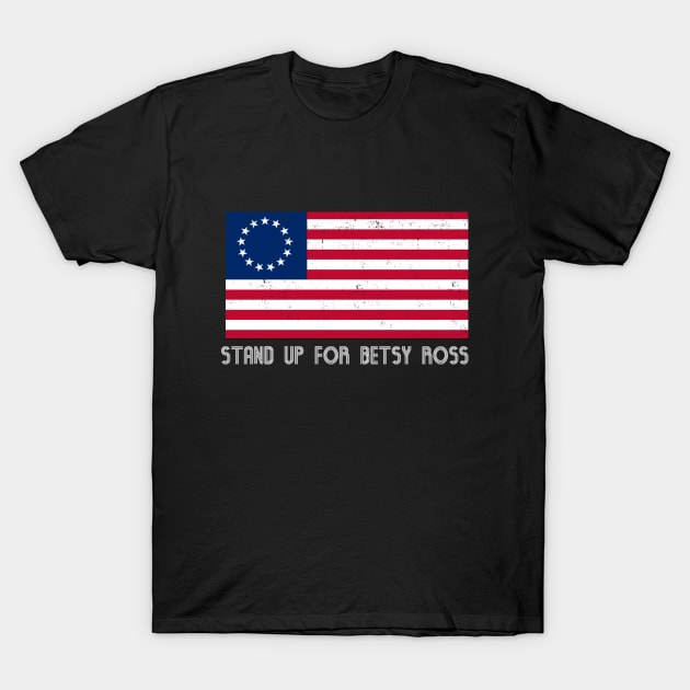 Patriotic 1776 Tee Respect the Flag Stand up for Betsy Ross T-Shirt by fadi1994